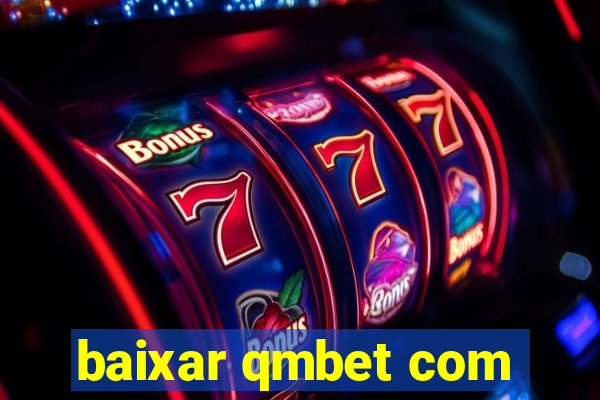 baixar qmbet com